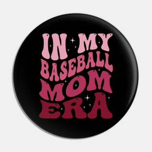 Baseball Mom Era Baseball Lover Pin