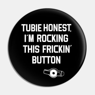 Tubie Awareness Rocking this Button Design Pin