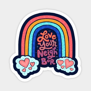 Love Your Neighbor - Hand Lettering - Rainbow Magnet