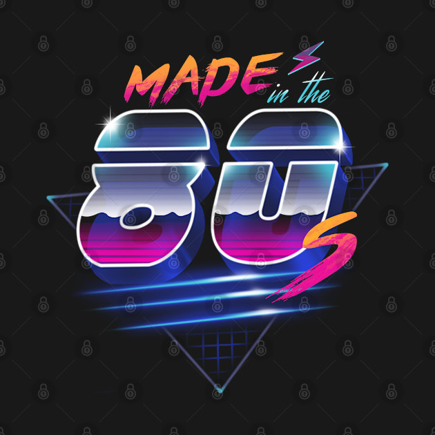 Made in the 80's - 80s - T-Shirt