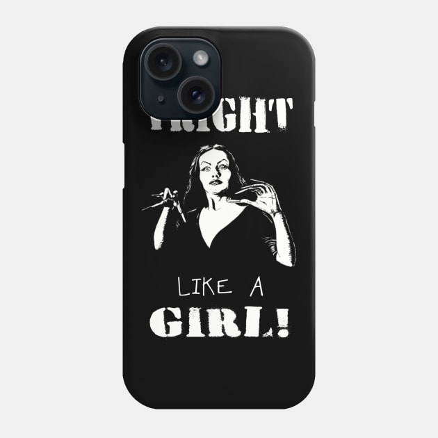 FRIGHT LIKE A GIRL Phone Case by BG305