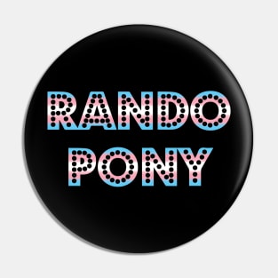 RandoPonyTM Marquee Transgender Gradient Pin