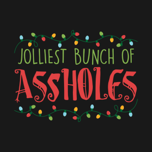 Jolliest Bunch of Assholes T-Shirt