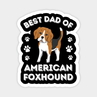 American Foxhound Life is better with my dogs Dogs I love all the dogs Magnet