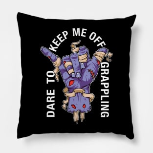 Dare to keep me off grappling purple Pillow