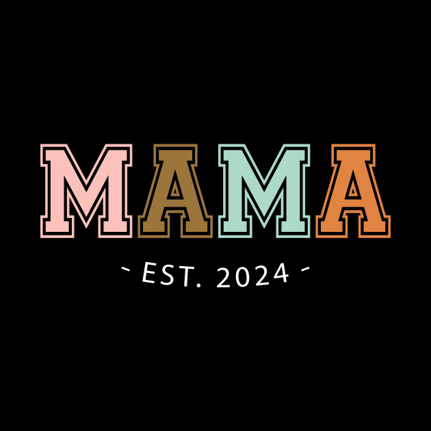 Mama Est 2024 Mothers Day by sufian