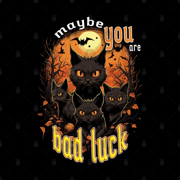 Maybe You're Bad Luck by nonbeenarydesigns