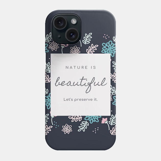 nature is beautiful Phone Case by kaly's corner