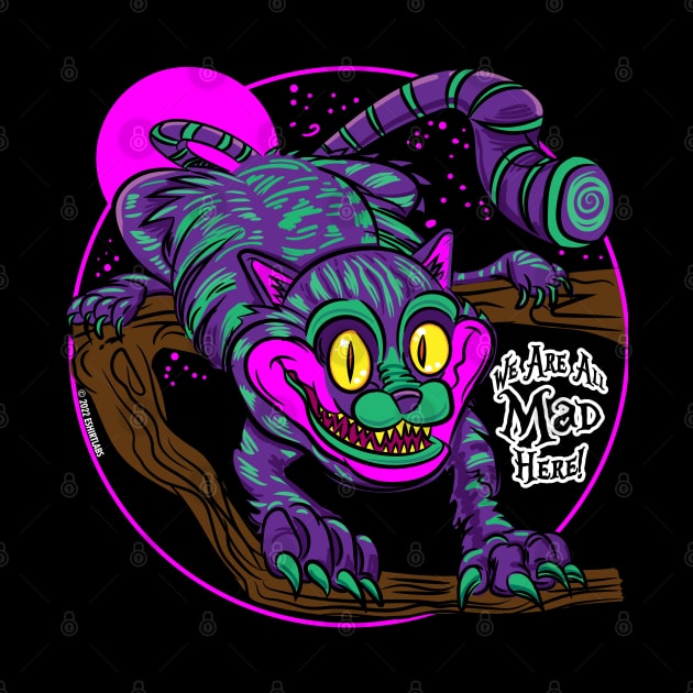 We Are All Mad Here, Cheshire Cat by eShirtLabs