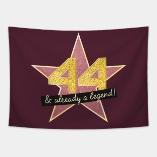 44th Birthday Gifts - 44 Years old & Already a Legend Tapestry