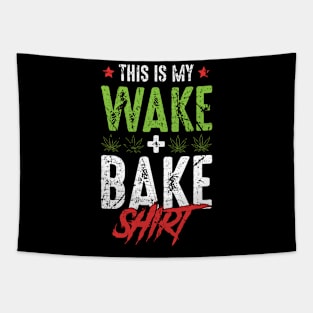 This Is My Wake & Bake Shirt Tapestry