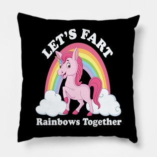 Let's fart rainbows together Pillow