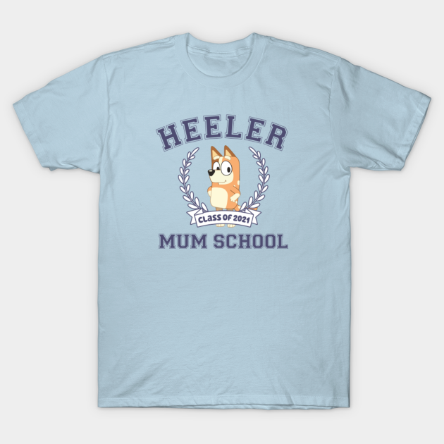 Mum School - Blue Heeler - T-Shirt