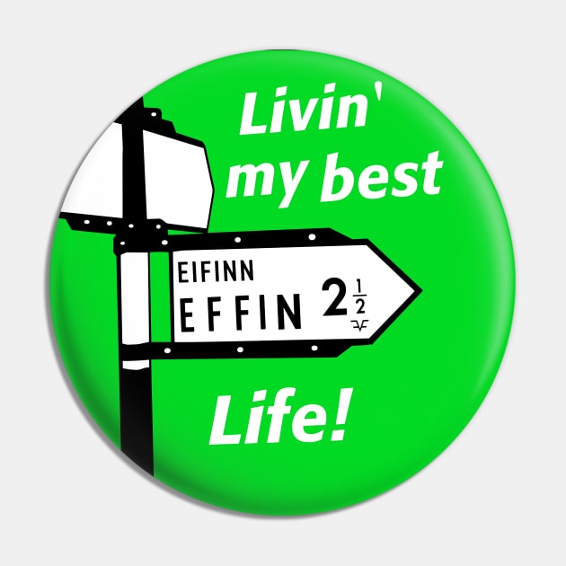 Livin' My Best Effin Life! Pin by Alan Hogan