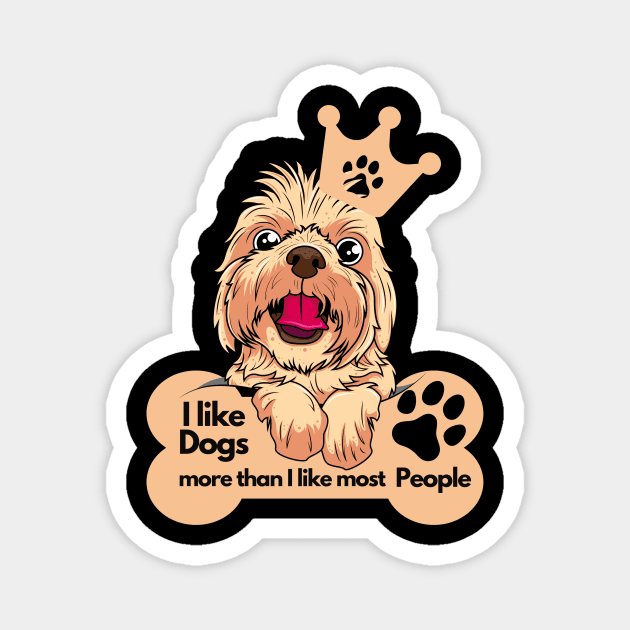 Sarcastic Dog Owner's quotes - I like Dogs more than I like most people Magnet by SarcasticNinja