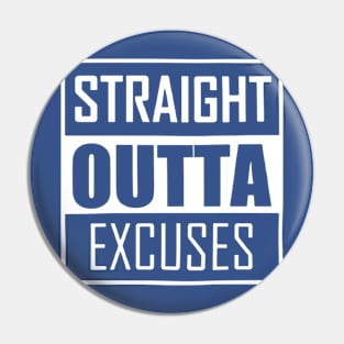 Straight Outta Excuses Romans Pin