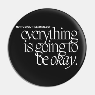 everything is going to be okay Pin