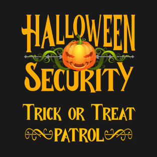 Halloween Security Trick or Treat Patrol T-Shirt