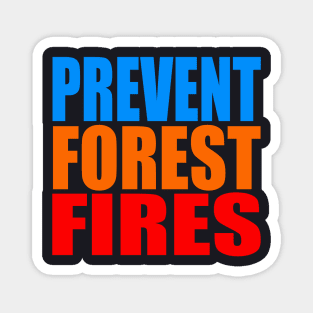 Prevent forest fires Magnet