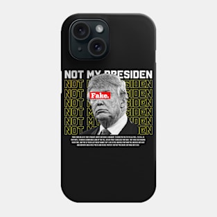 Donald Trump Not My President Phone Case