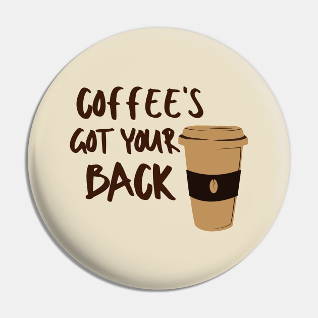 Coffee's Got Your Back Sugar Sweet Dessert Love Sugar Food Foodie Cute Funny Happy Sarcastic Gift Pin by EpsilonEridani