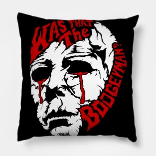 Was That the Boogeyman Pillow