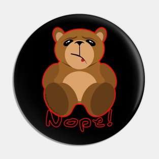 Nope Bear Pin