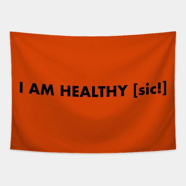 I am Healthy Tapestry by VanPeltFoto