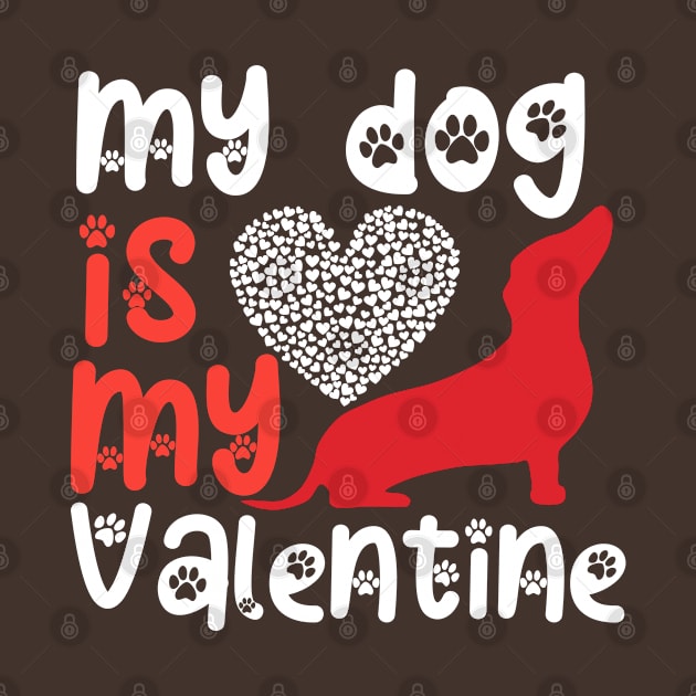 my dog is my valentine, dog, dog lover, dogs, dogs lovers, valentine day, by Fashion planet