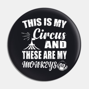 This Is My Circus And These Are My Monkeys Bird In The Zoo Animals Daughter Pin