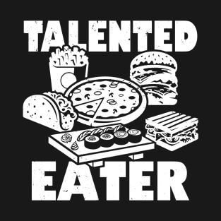 Talented Eater Funny Foodie Meme T-Shirt