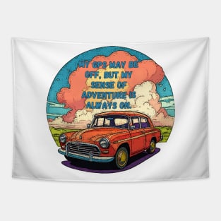 My GPS May Be Off, But My Spirit Is On! NEVER NOT FUNNY | Adventure-Driven Retro Car Design Tapestry