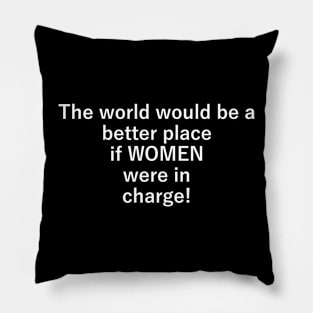 Women in charge Pillow