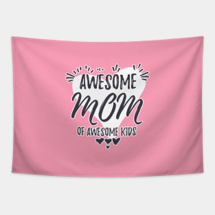 Awesome Mom of awesome kids Tapestry