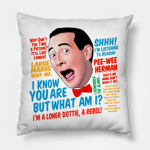 Pee-Wee Herman Quotes Pillow by CoolDojoBro