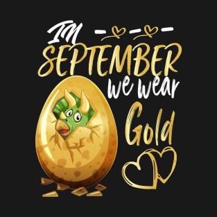 In September We Wear Gold Trex Childhood Cancer Awareness T-Shirt