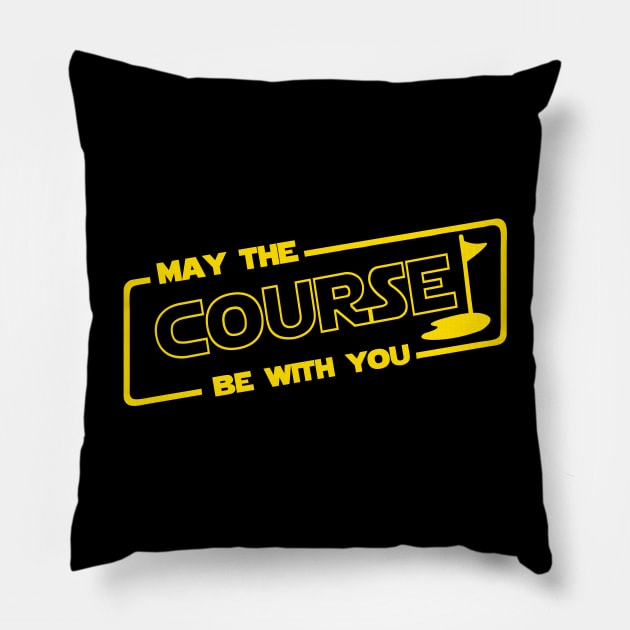 May The Course Be With You Pillow by iconicole