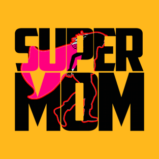 super mom T-Shirt