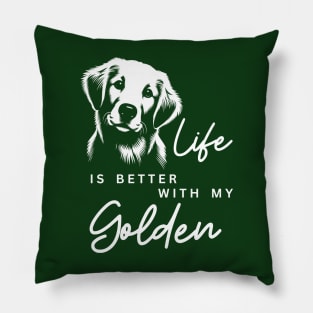 Life is Better with my Golden Pillow