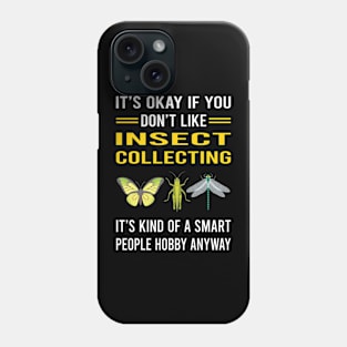 Smart People Hobby Insect Collecting Collector Collect Insects Bug Bugs Entomology Entomologist Phone Case