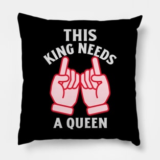 this king needs a queen Pillow