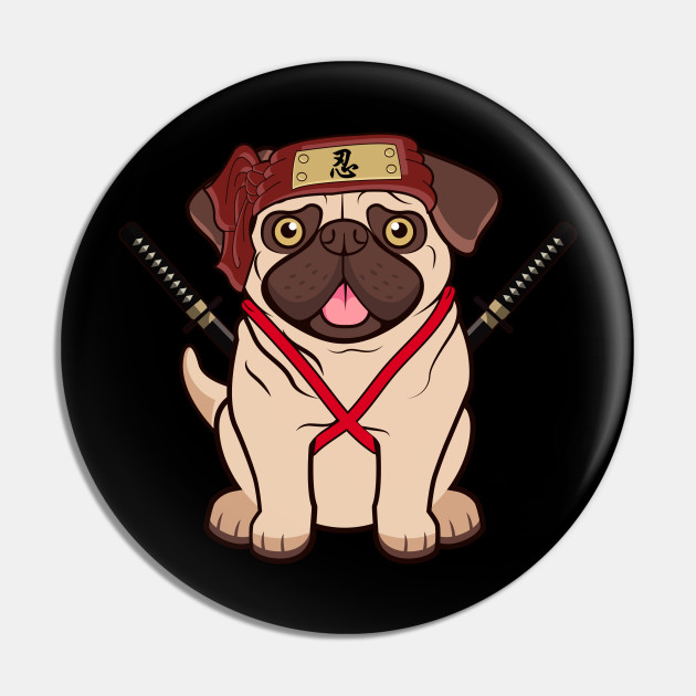 Chibi Anime Pug Dog Ninja Warrior Ninja Warrior Pin Teepublic