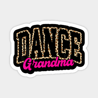 Dance Grandma Leopard Dancing Life Girls Women Dancer Magnet