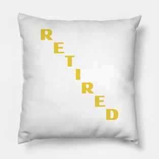 Retired Since 2017- Golden Years Pillow