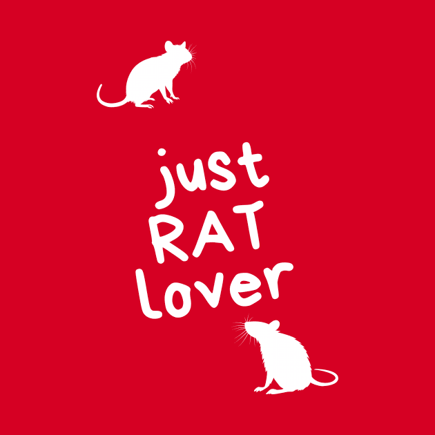 Just RAT lover - for rat lovers - white variant by Faeriel de Ville