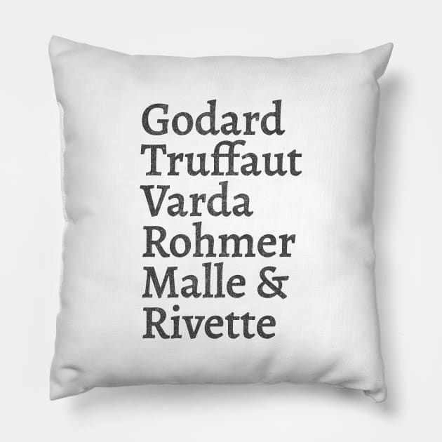 Godard Truffaut Varda Rohmer Malle Rivette - French New Wave Cinema Legends Pillow by DankFutura