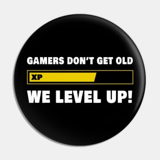 Gamers Don't Age - They Level Up Pin