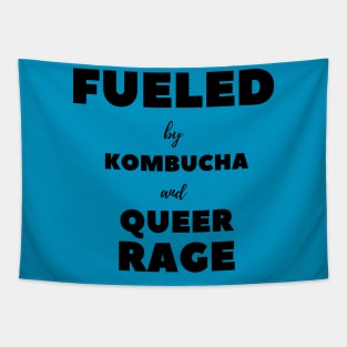 FUELED BY KOMBUCHA AND QUEER RAGE Tapestry