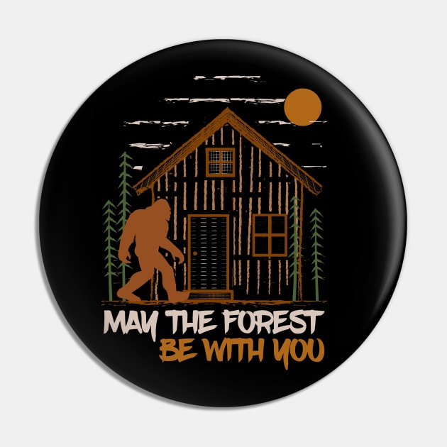 may the forest be with you nature lovers bigfoot camping Pin by Tesszero