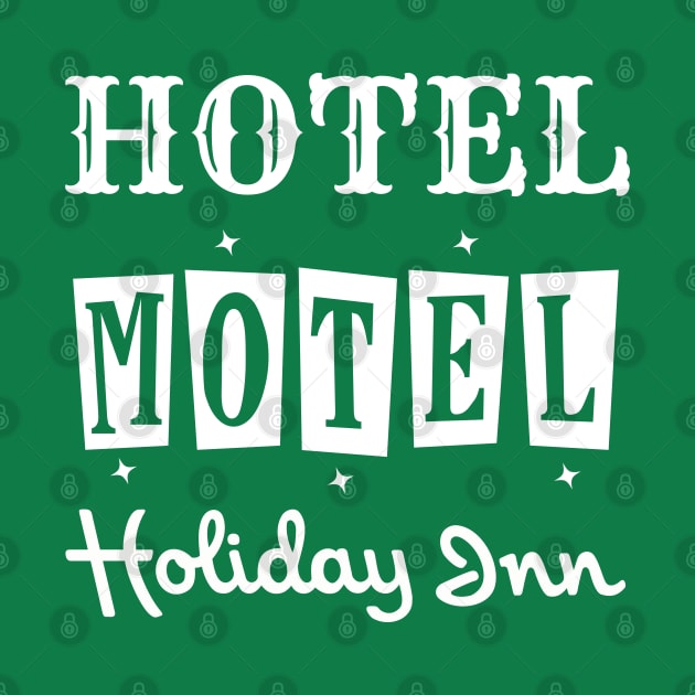 Hotel Motel Holiday Inn. Rappers delight. by ölümprints